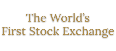 The World’s First Stock Exchange